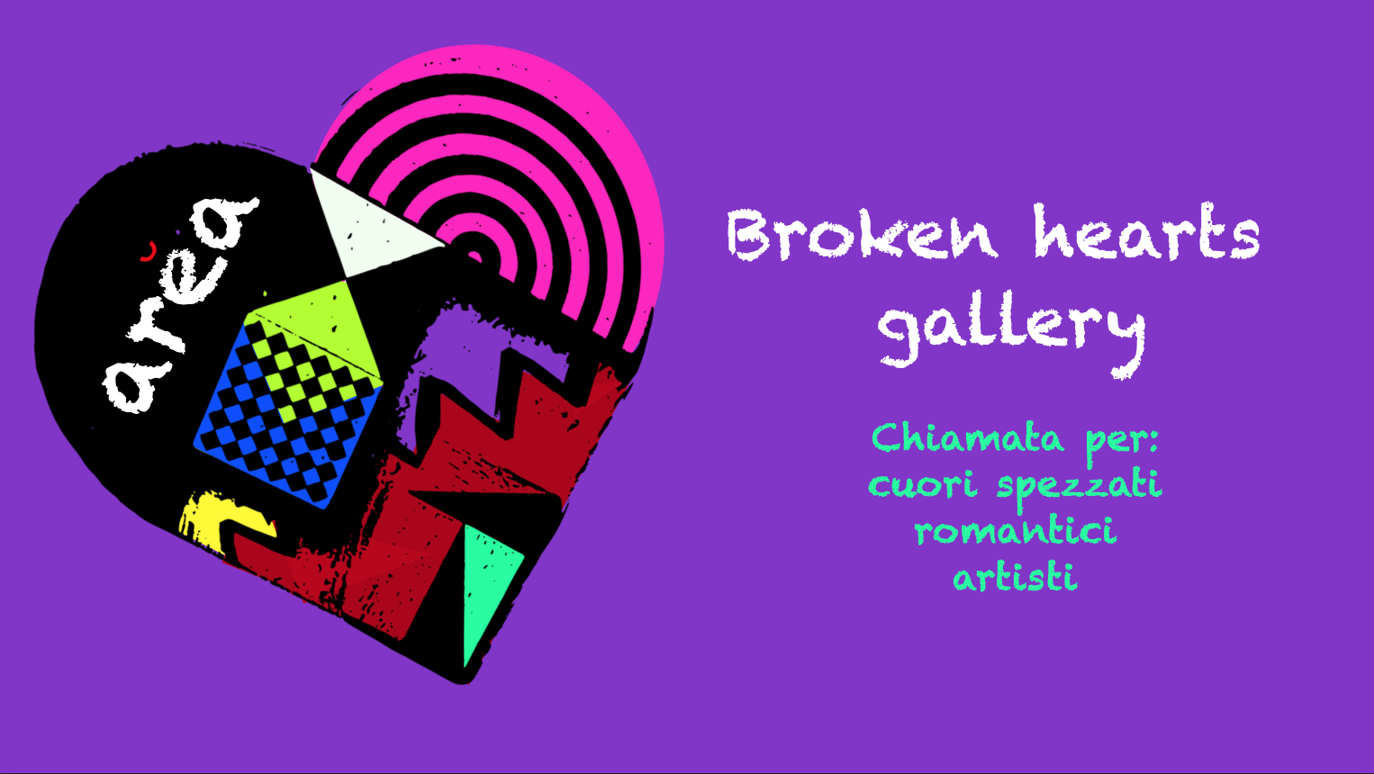 Broken hearts gallery: chiamata per romantici, cuori spezzati e artisti