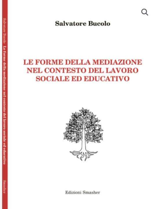 Salvatore Bucolo esplora le frontiere della mediazione nel lavoro sociale ed educativo