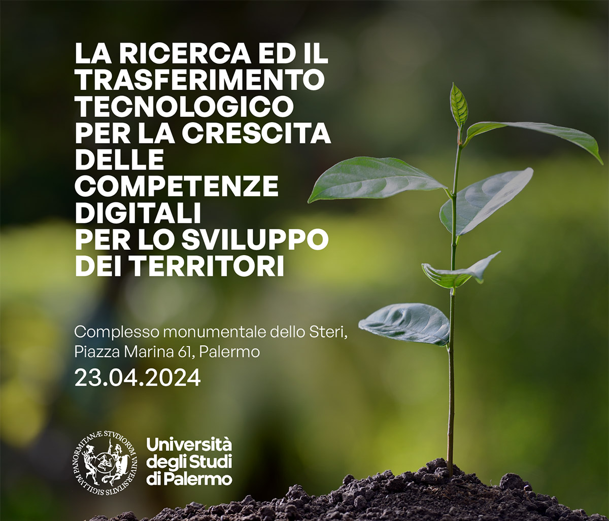 La ricerca e il trasferimento tecnologico per la crescita delle competenze digitali per lo sviluppo dei territori - Steri Palermo
